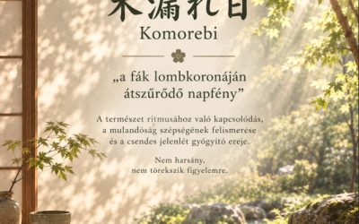 Japán életfilozófiák 11.- Komorebi